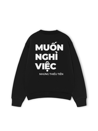 Áo Sweater Nỉ Hai Da Muốn Nghỉ Việc