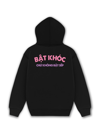 Áo Hoodie Nỉ Hai Da Bật Khóc Chứ Không Bật Sếp