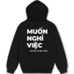 Áo Hoodie Nỉ Hai Da Muốn Nghỉ Việc