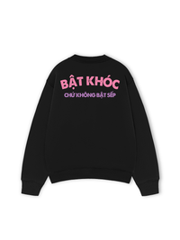 Áo Sweater Nỉ Hai Da Bật Khóc Chứ Không Bật Sếp
