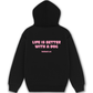 Áo Hoodie Nỉ Hai Da Life Is Better With A Dog
