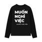 Áo Dài Tay Muốn Nghỉ Việc