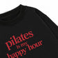 Áo Sweater Nỉ Hai Da Pilates Is My Happy Hour