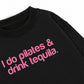 Áo Sweater Nỉ Hai Da Pilates & Drink Tequila