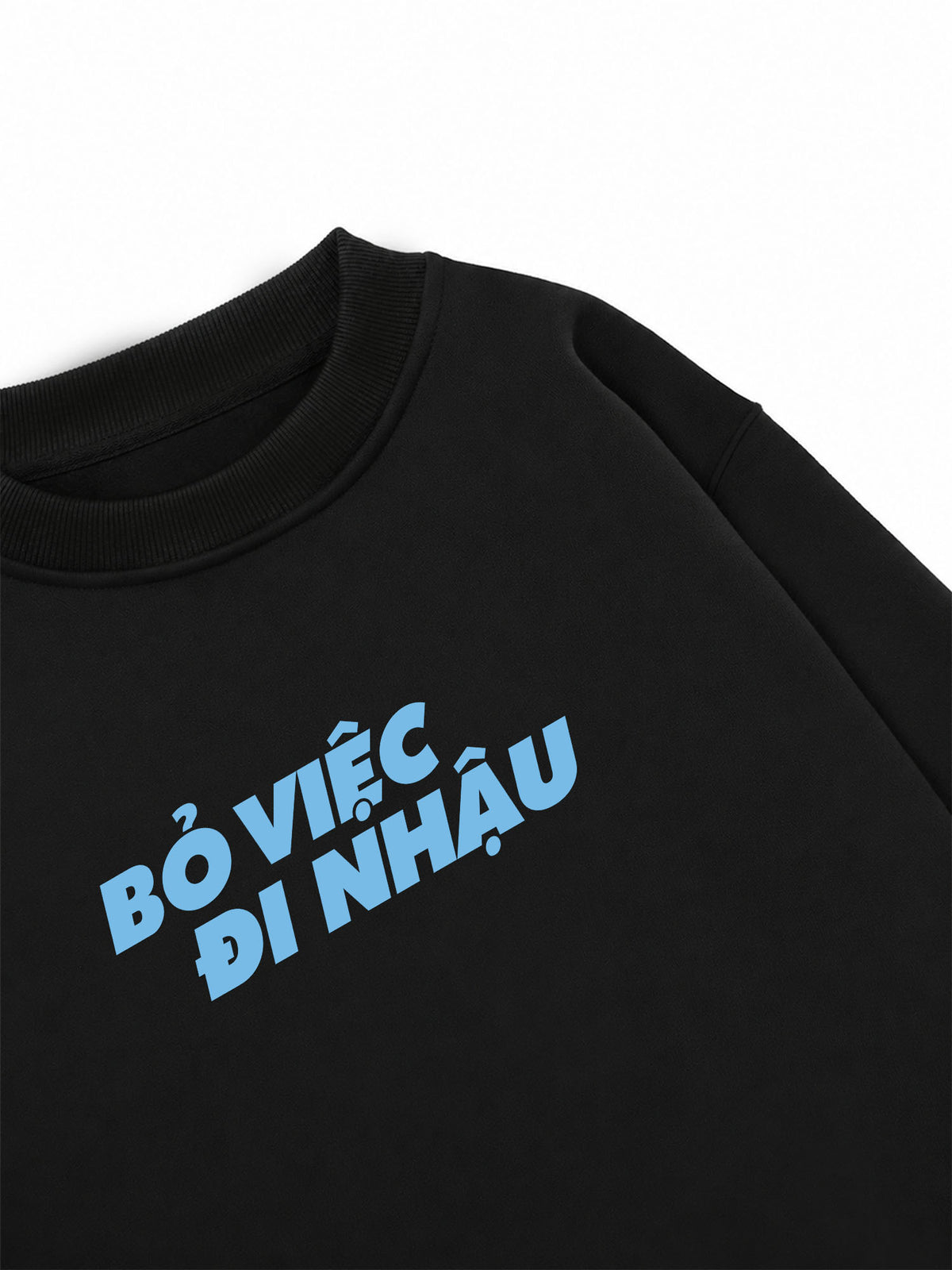 Áo Sweater Nỉ Hai Da Bỏ Việc Đi Nhậu