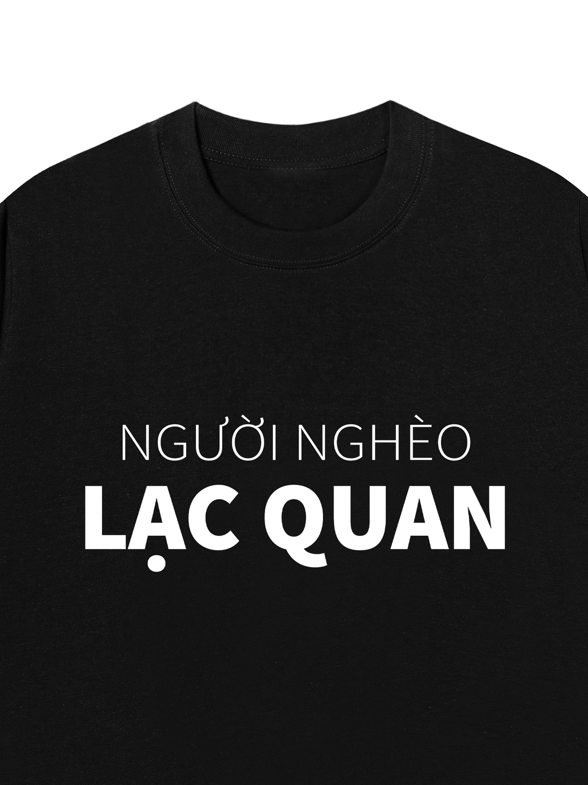 Áo Thun Relaxed Fit Người Nghèo Lạc Quan