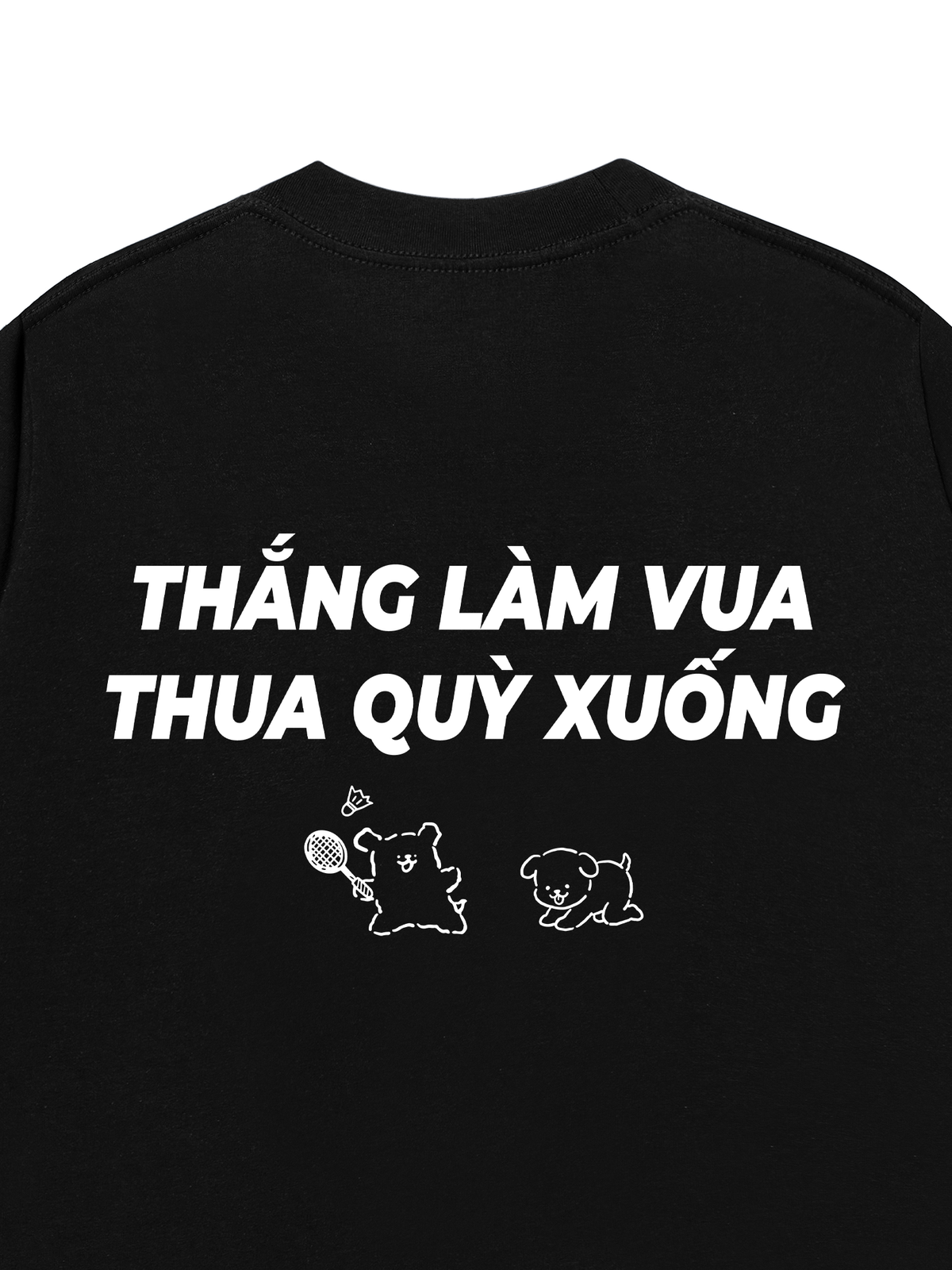 Áo Thun Relaxed Fit Thắng Làm Vua