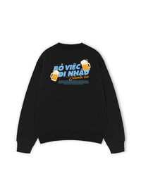 Áo Sweater Nỉ Hai Da Bỏ Việc Đi Nhậu