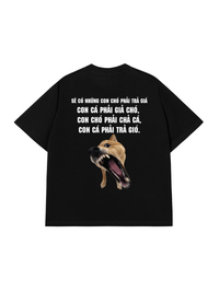 Áo Thun Relaxed Fit Sẽ Có Những Con Chó Phải Trả Giá
