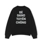 Áo Sweater Nỉ Hai Da Bé Đang Tuyển Chồng