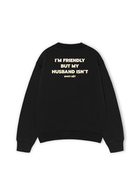 Áo Sweater Nỉ Hai Da  My Husband Isnt Fiendly