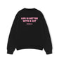 Áo Sweater Nỉ Hai Da  Life Is Better With A Cat