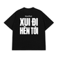 Áo Thun Relaxed Fit Xui Đi Hên Tới