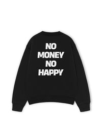 Áo Sweater Nỉ Hai Da No Money No Happy