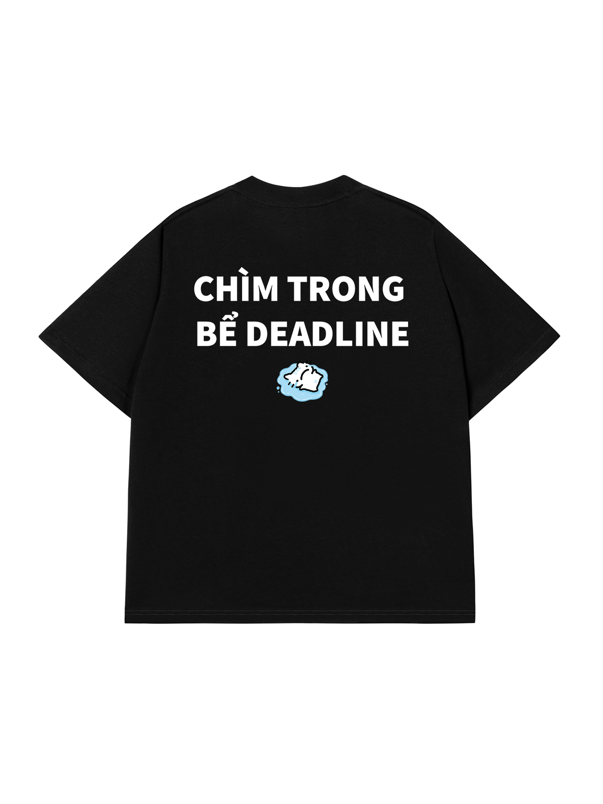 Áo Thun Relaxed Fit Chìm Trong Bể Deadline