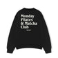 Áo Sweater Nỉ Hai Da Monday Pilates & Matcha
