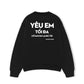 Áo Sweater Nỉ Hai Da Yêu Em Tối Đa
