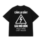 Áo Thun Relaxed Fit Cấm Lại Gần Gái Mỏ Hỗn