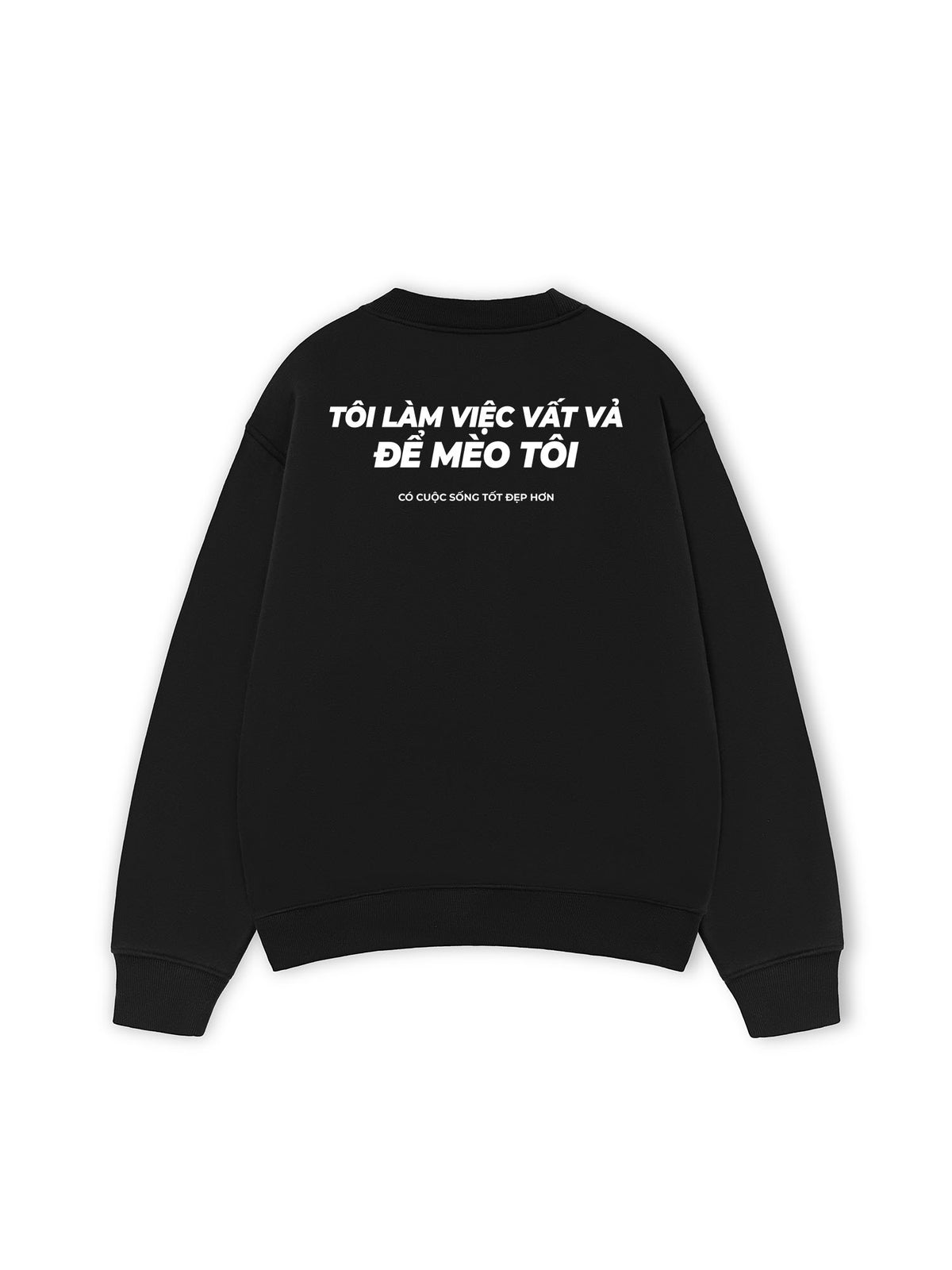 Áo Sweater Nỉ Hai Da Tôi Làm Việc Vất Vả