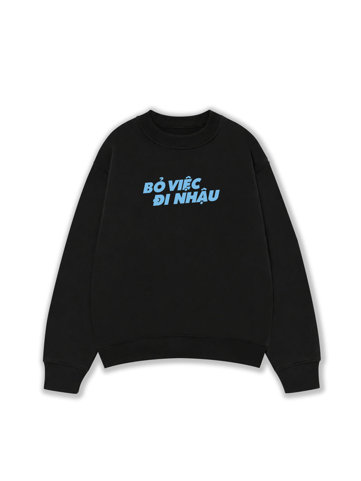 Áo Sweater Nỉ Hai Da Bỏ Việc Đi Nhậu