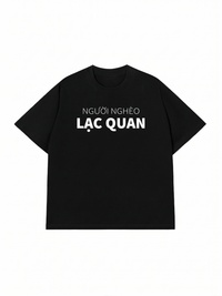 Áo Thun Relaxed Fit Người Nghèo Lạc Quan