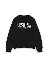 Áo Sweater Nỉ Hai Da Thích Phụ Nữ Đừng Phụ Lòng