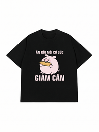 Áo Thun Relaxed Fit Ăn Rồi Mới Có Sức Giảm Cân
