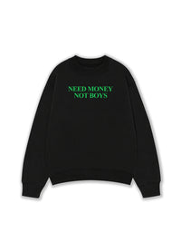 Áo Sweater Nỉ Hai Da Need Money Not Boys