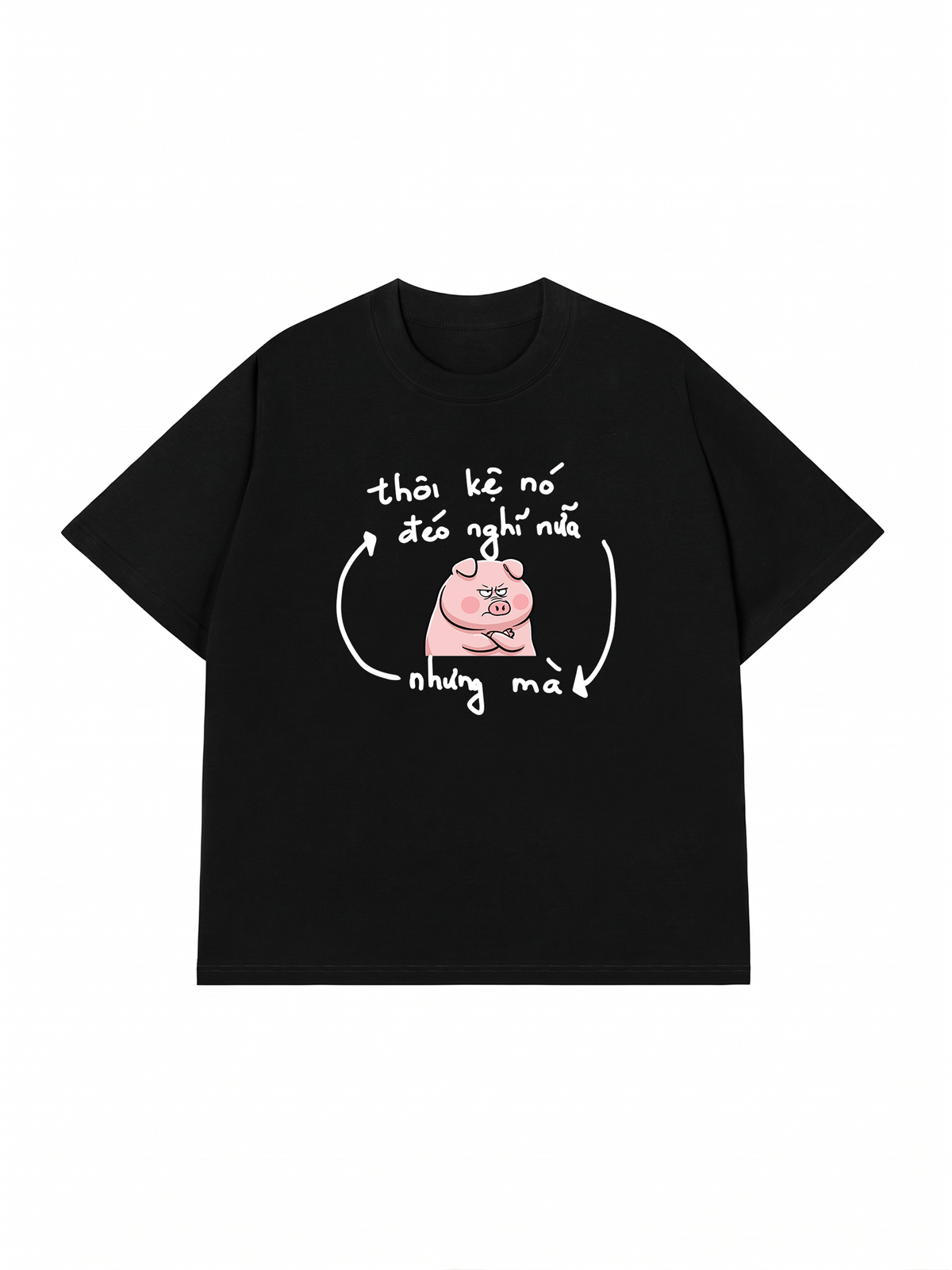 Áo Thun Relaxed Fit Thôi Kệ Nó Đéo Nghĩ Nữa