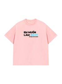 Áo Thun Relaxed Fit Em Muốn Làm Sóng