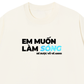 Áo Thun Relaxed Fit Em Muốn Làm Sóng