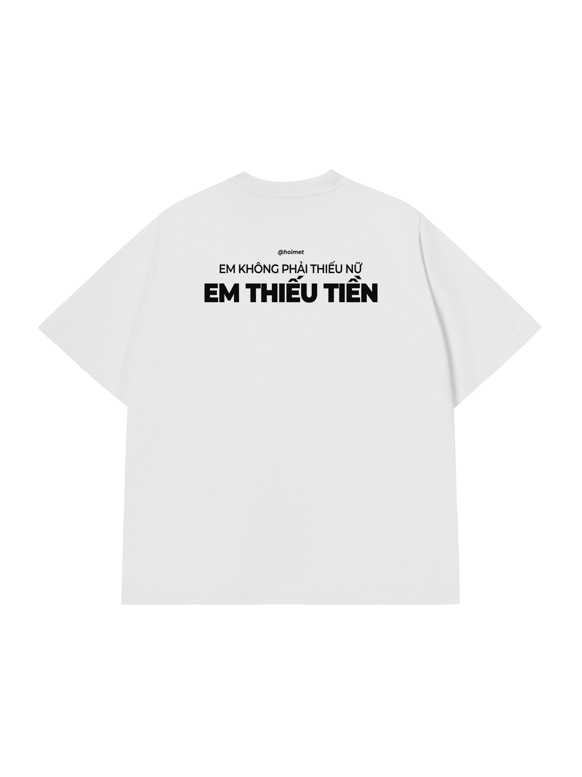 Áo Thun Relaxed Fit Em Thiếu Tiền