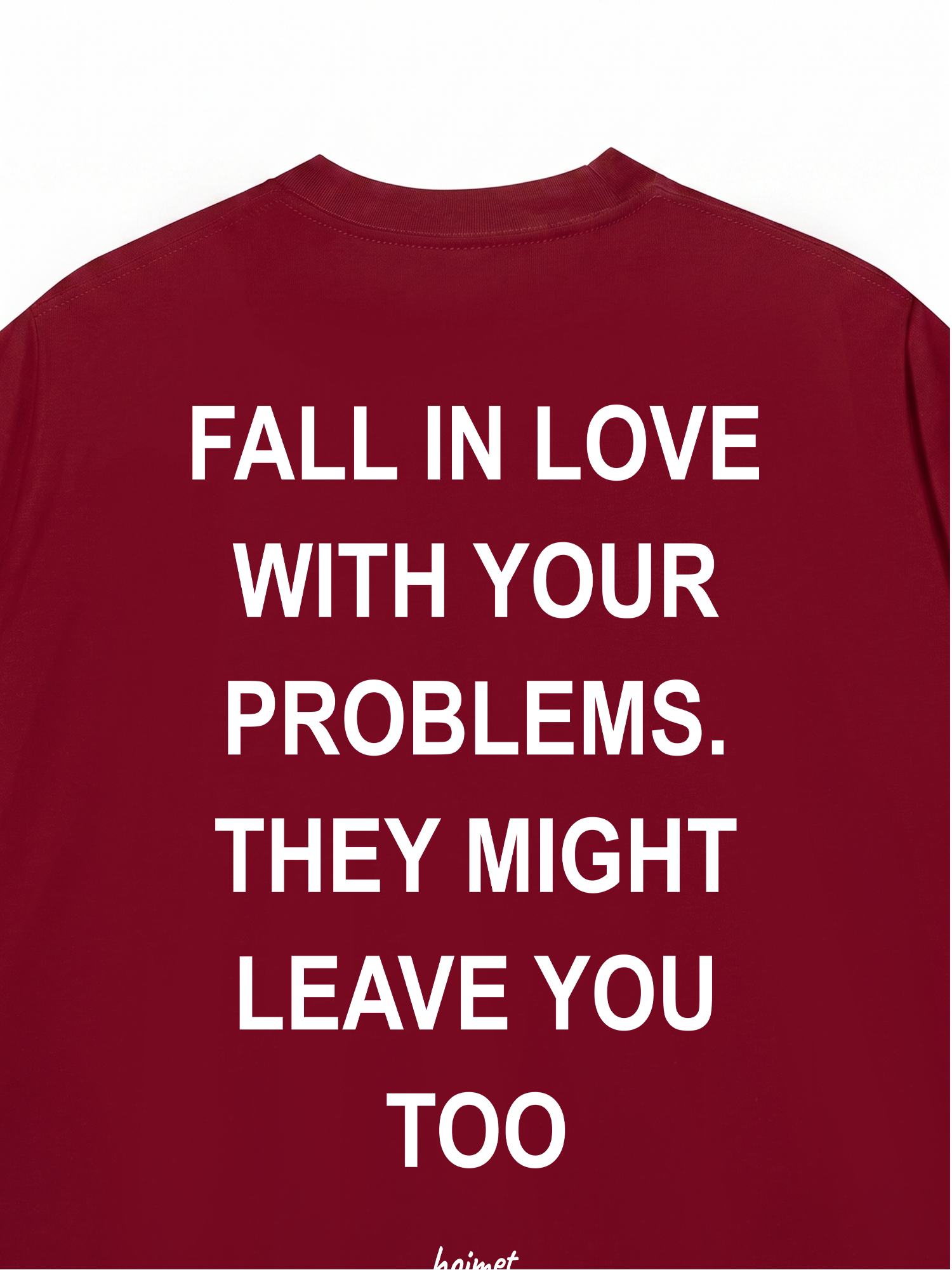 Áo Thun Relaxed Fit Fall In Love With Your Problems