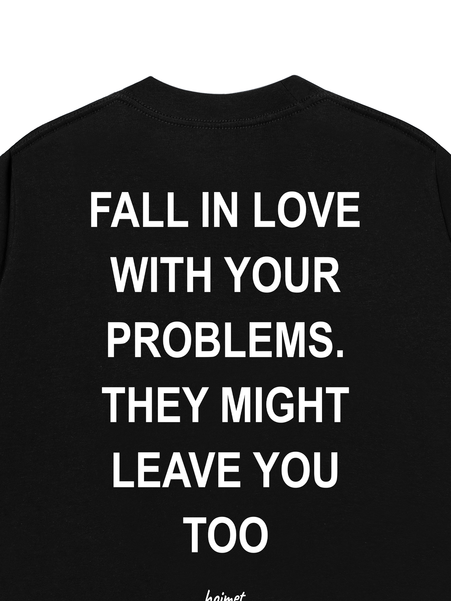 Áo Thun Relaxed Fit Fall In Love With Your Problems