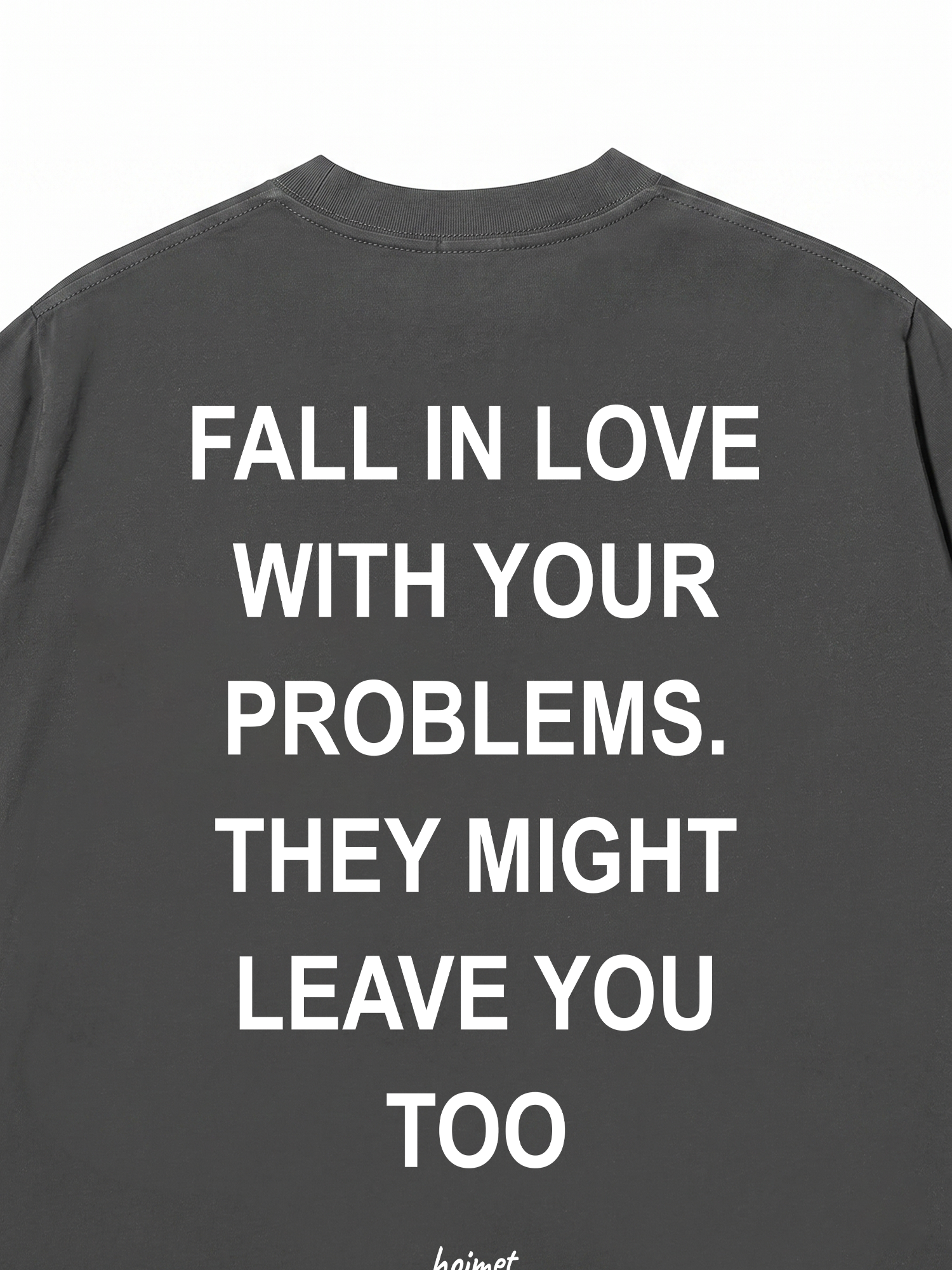 Áo Thun Relaxed Fit Fall In Love With Your Problems