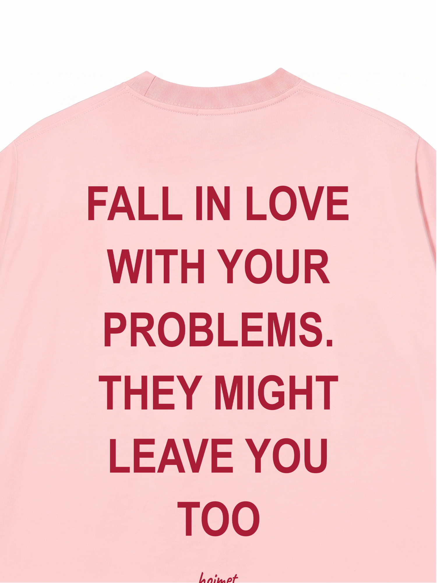 Áo Thun Relaxed Fit Fall In Love With Your Problems
