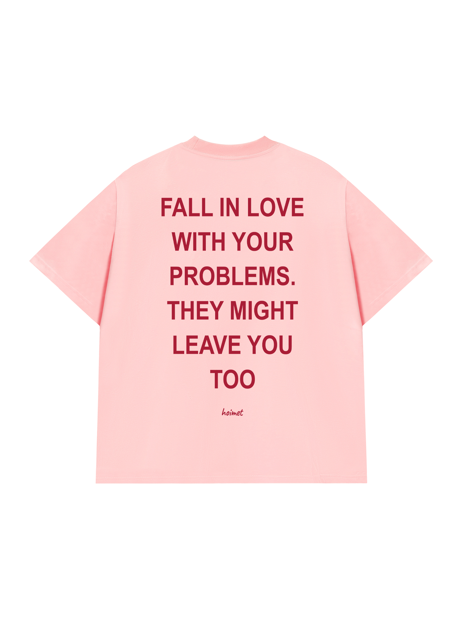 Áo Thun Relaxed Fit Fall In Love With Your Problems