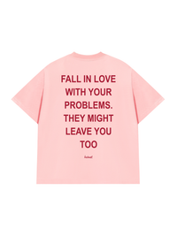 Áo Thun Relaxed Fit Fall In Love With Your Problems