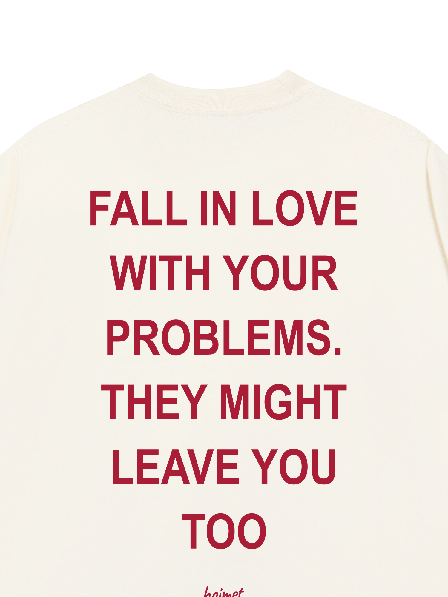 Áo Thun Relaxed Fit Fall In Love With Your Problems