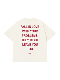 Áo Thun Relaxed Fit Fall In Love With Your Problems