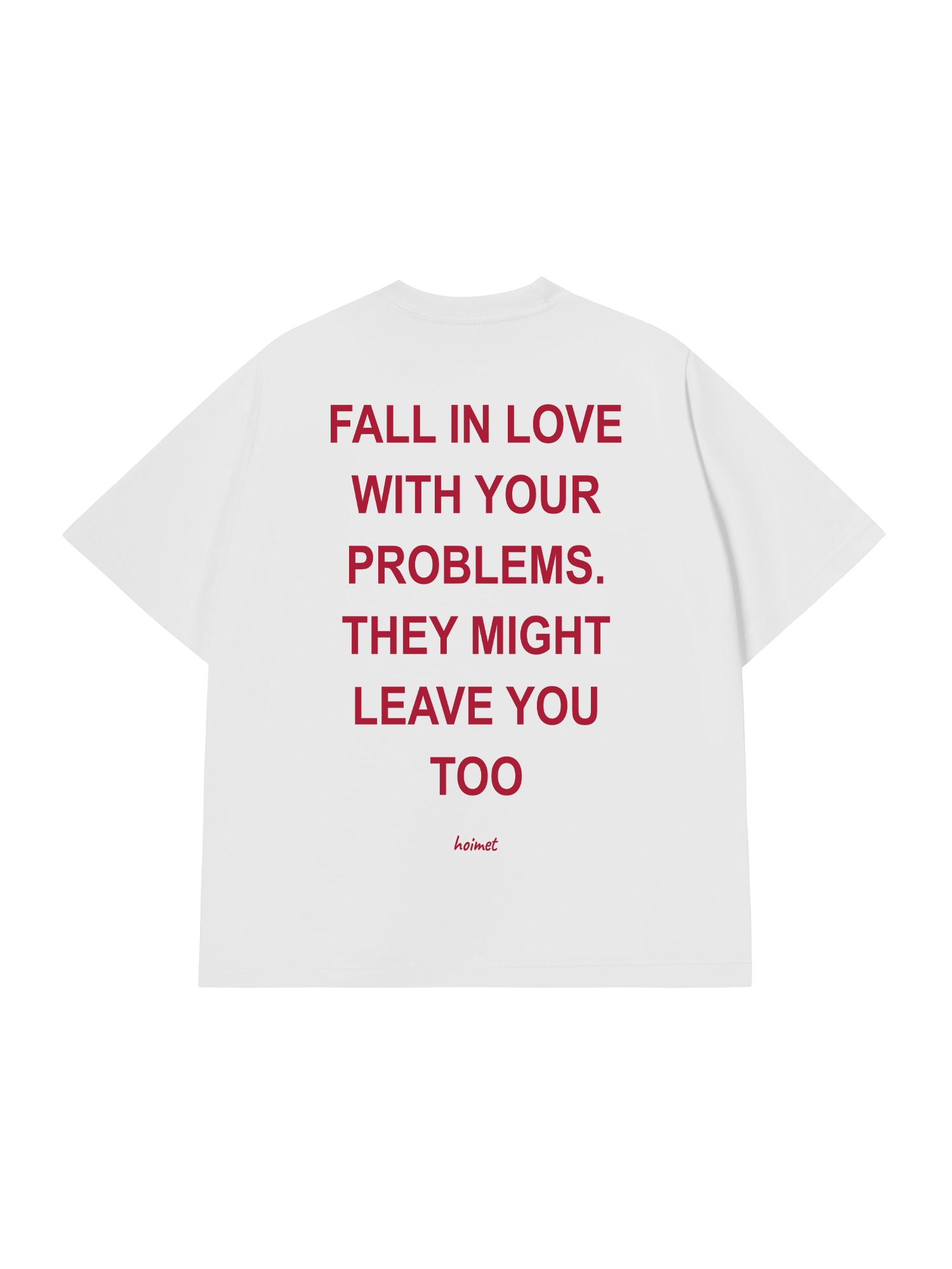 Áo Thun Relaxed Fit Fall In Love With Your Problems