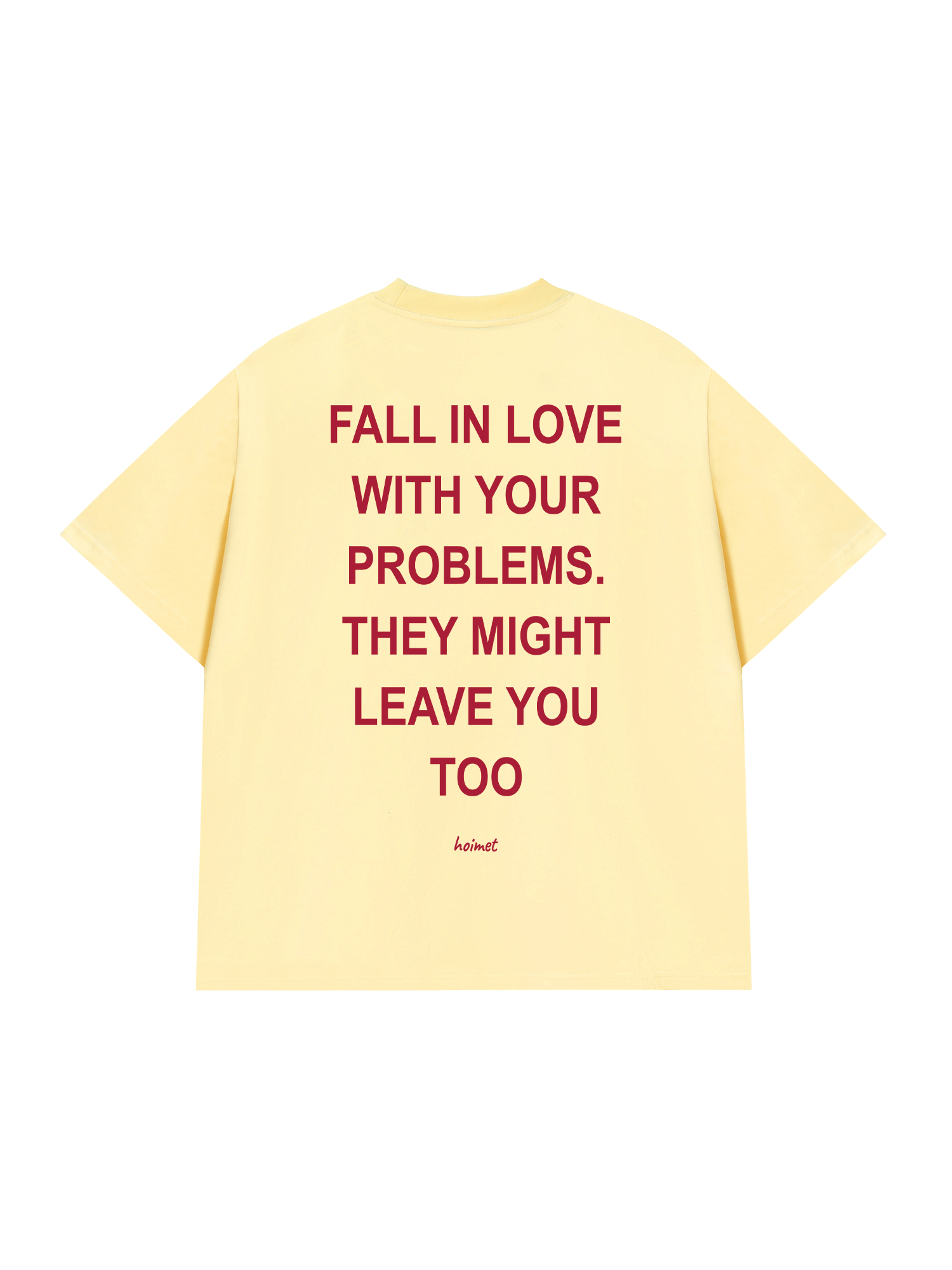 Áo Thun Relaxed Fit Fall In Love With Your Problems