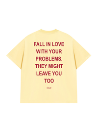 Áo Thun Relaxed Fit Fall In Love With Your Problems