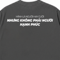 Áo Thun Relaxed Fit Người Không Hạnh Phúc