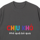 Áo Thun Relaxed Fit Chịu Khó Khó Quá Bỏ Qua