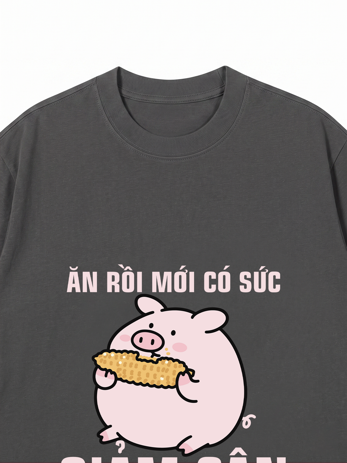 Áo Thun Relaxed Fit Ăn Rồi Mới Có Sức Giảm Cân