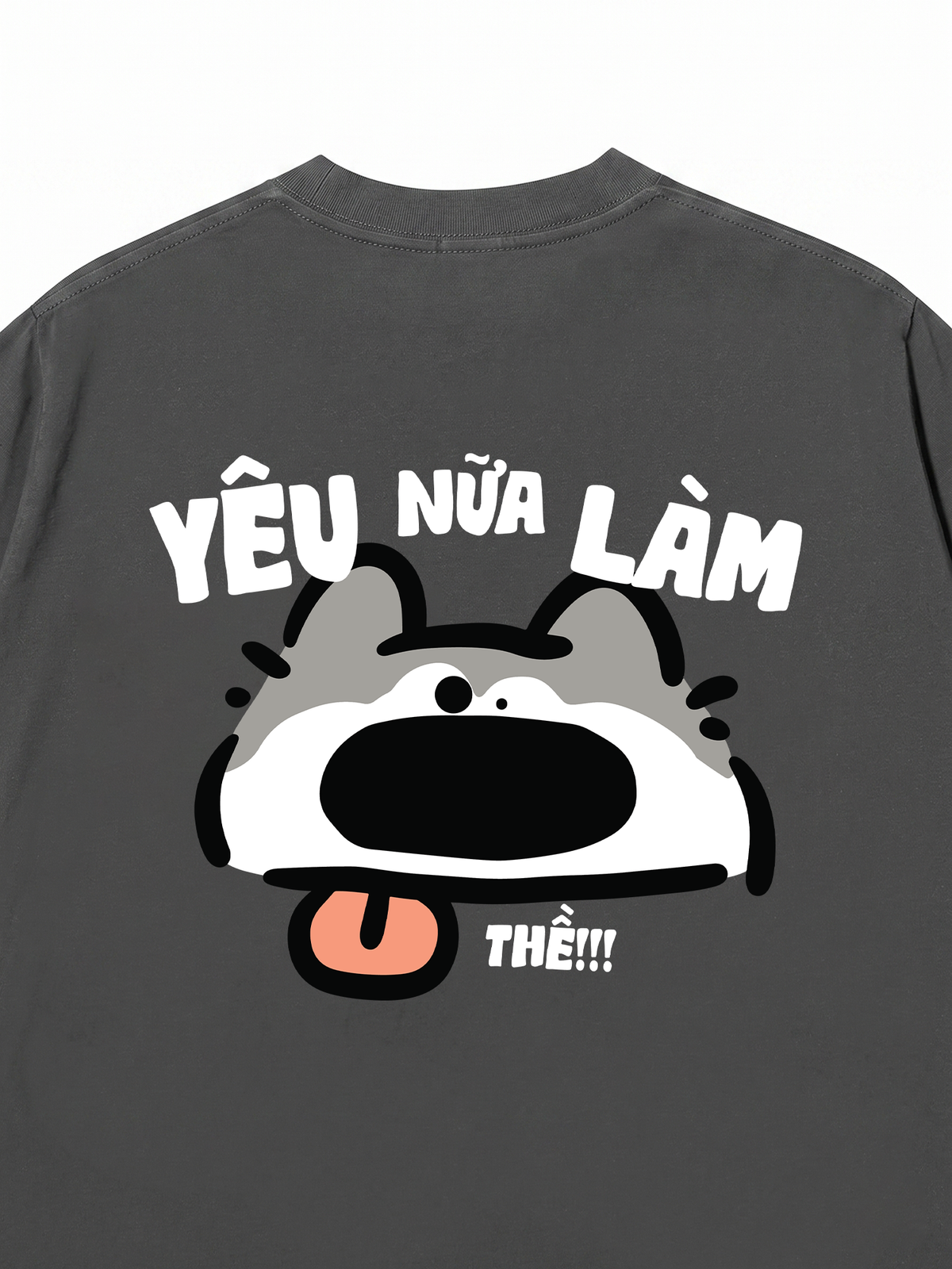 Áo Thun Relaxed Fit Yêu Nữa Làm Chó