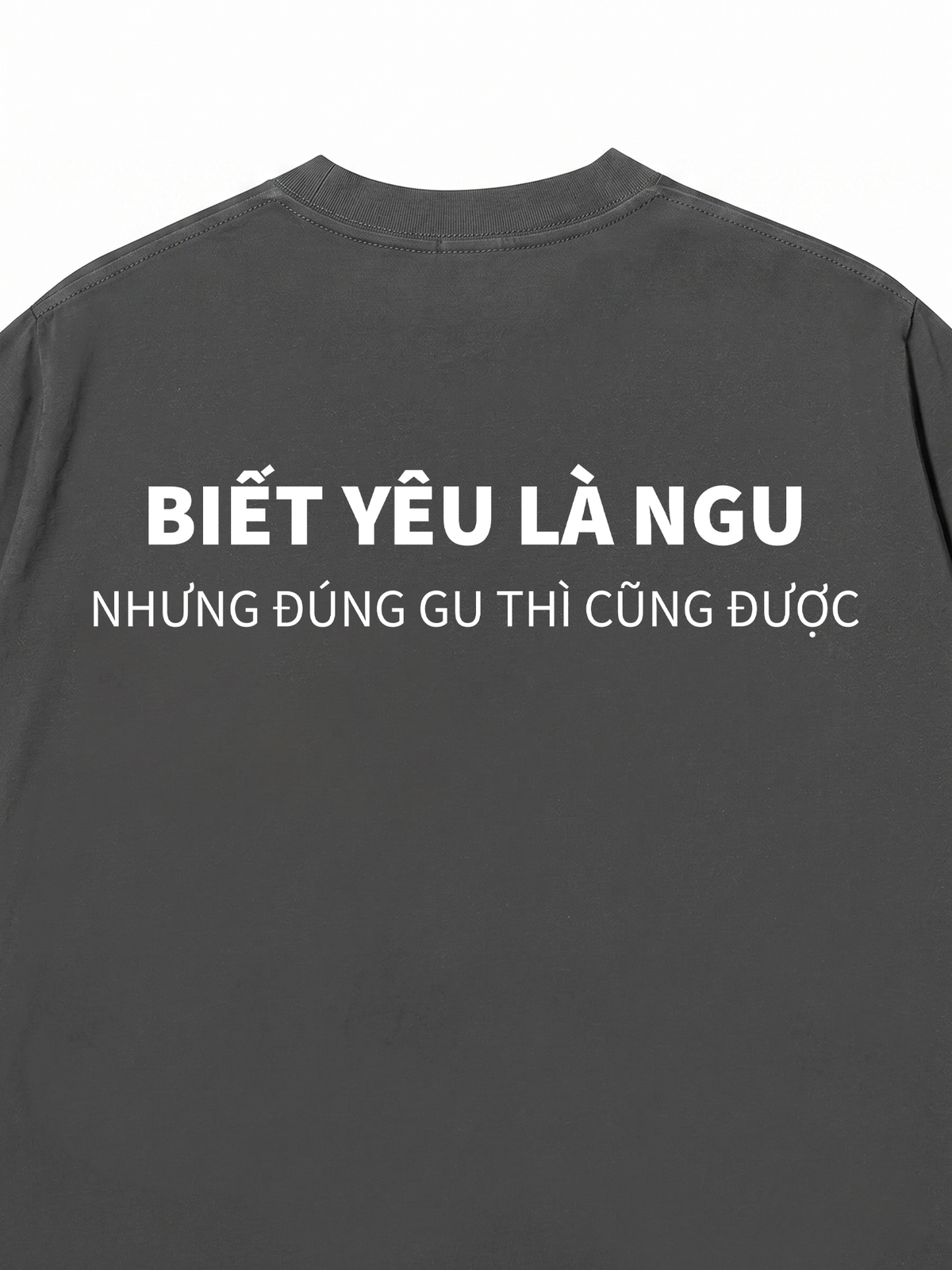 Áo Thun Relaxed Fit Biết Yêu Là Ngu