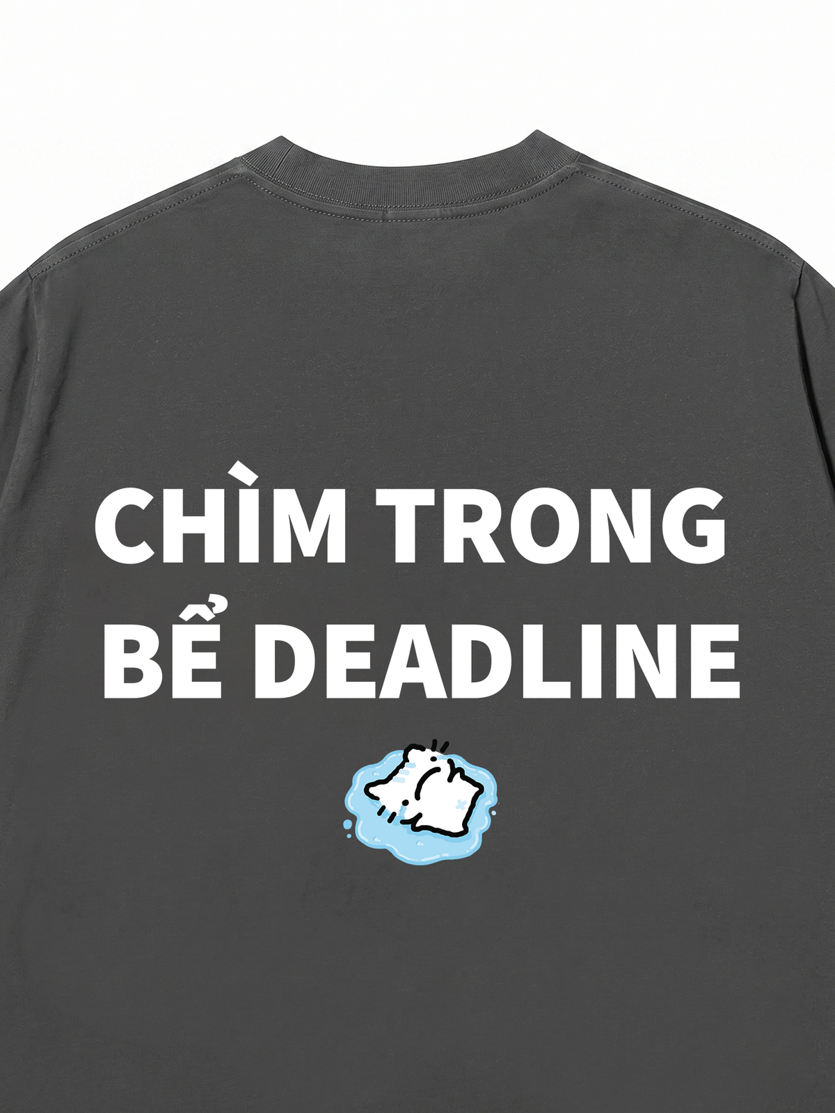 Áo Thun Relaxed Fit Chìm Trong Bể Deadline