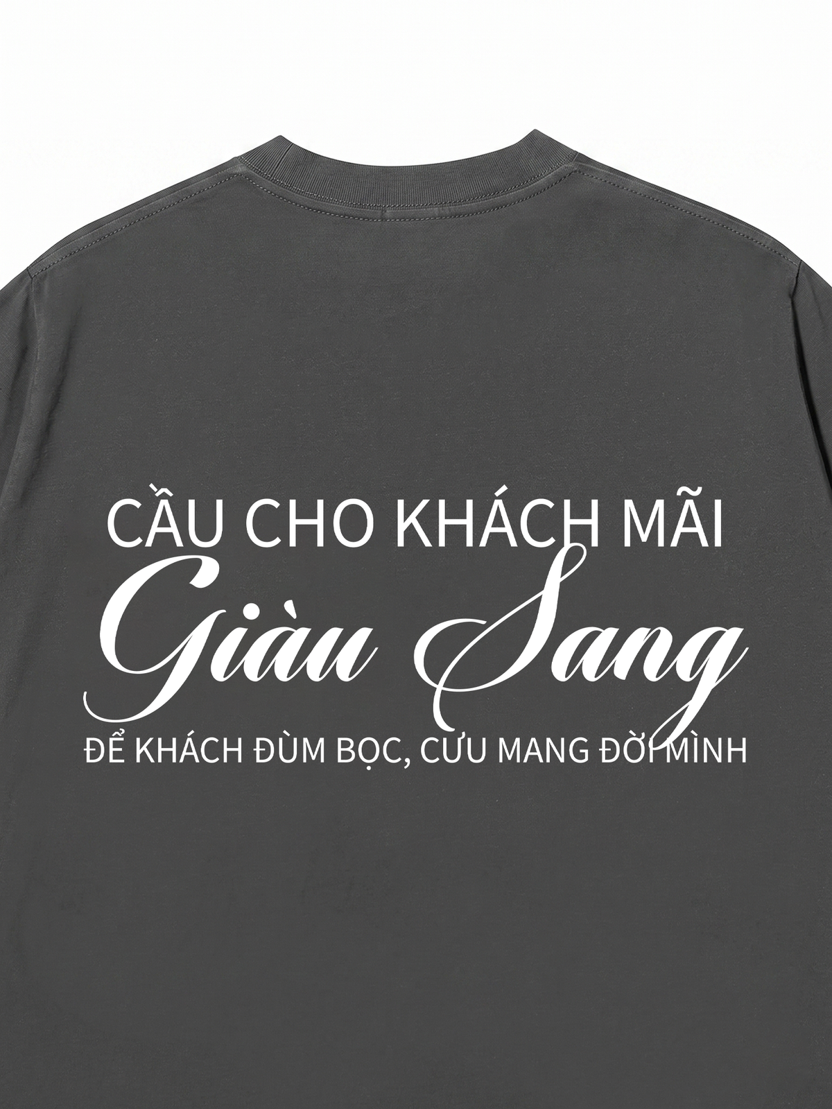 Áo Thun Relaxed Fit Cầu Cho Khách Mãi Giàu Sang